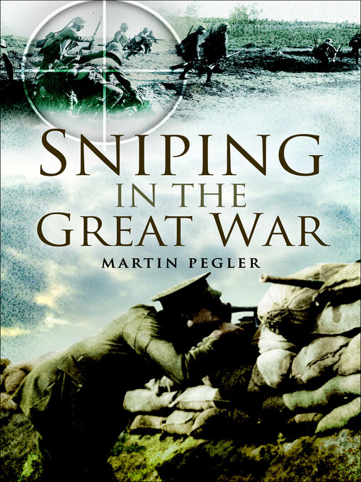 Title details for Sniping in the Great War by Martin Pegler - Available